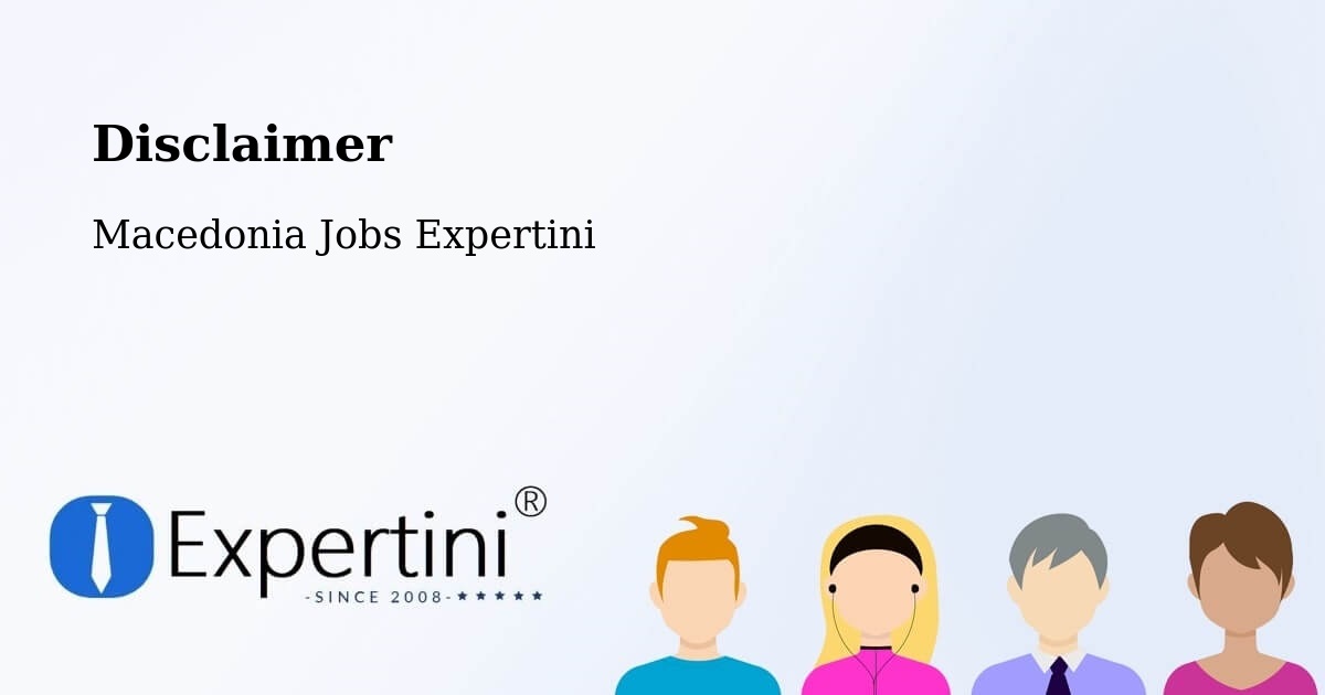 Disclaimer – Krani - Macedonia Jobs Expertini