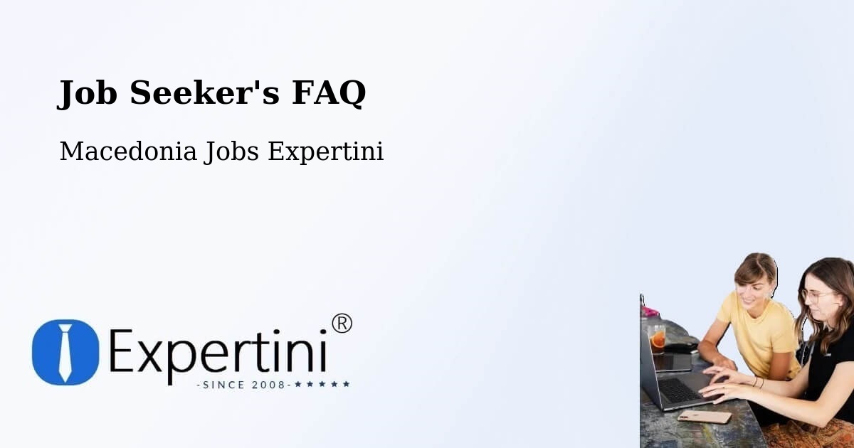 Job Seeker FAQ – Krani - Macedonia Jobs Expertini