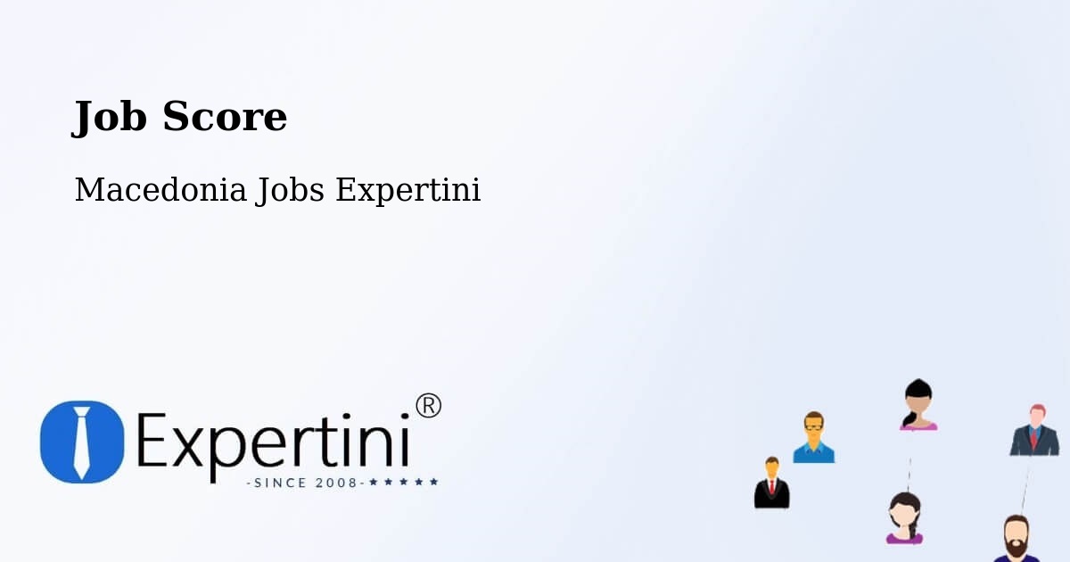 Job Score & Job Description Score Tool – Krani - Macedonia Jobs Expertini