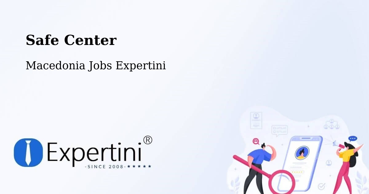 Safety Center – Krani - Macedonia Jobs Expertini